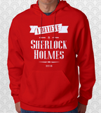 I Believe in Sherlock Holmes Hoodie