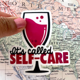 Wine It’s Called Self Care Sticker
