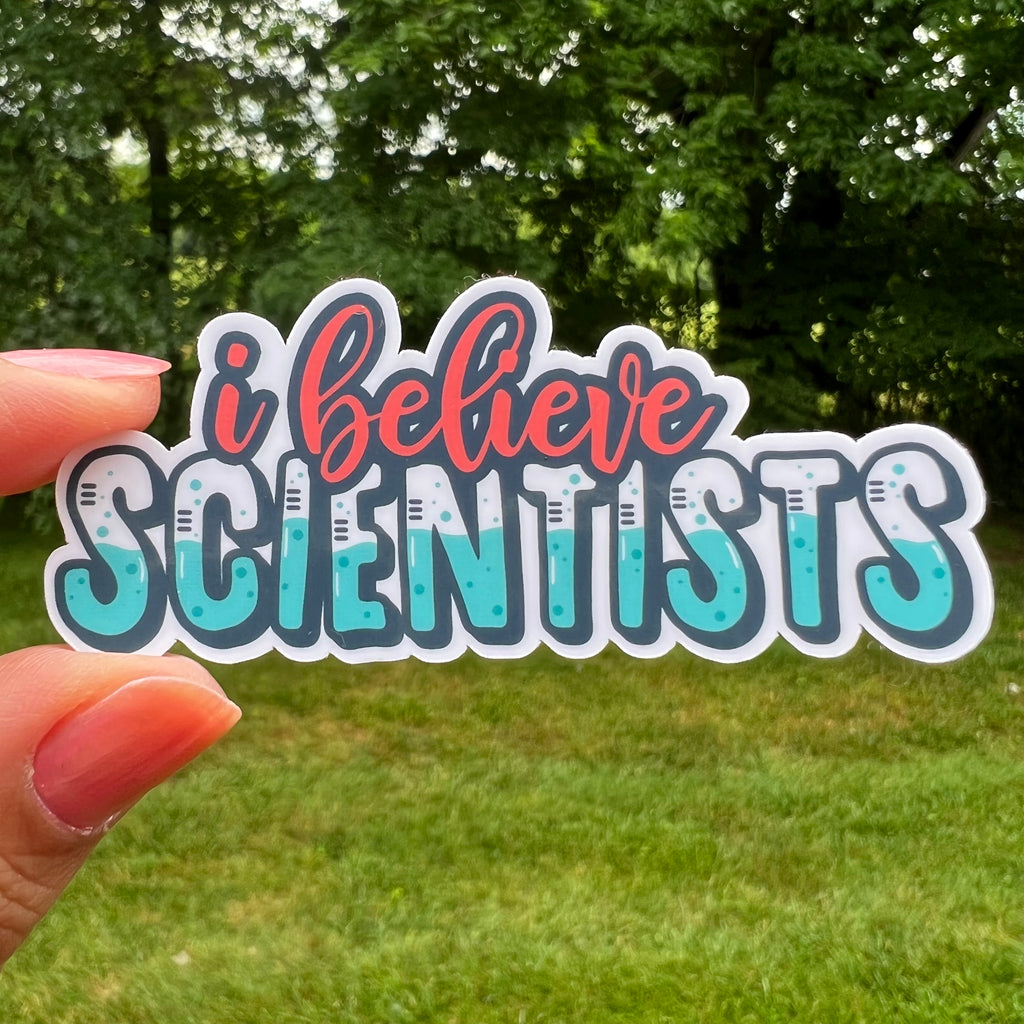 I Believe Scientists Science Sticker
