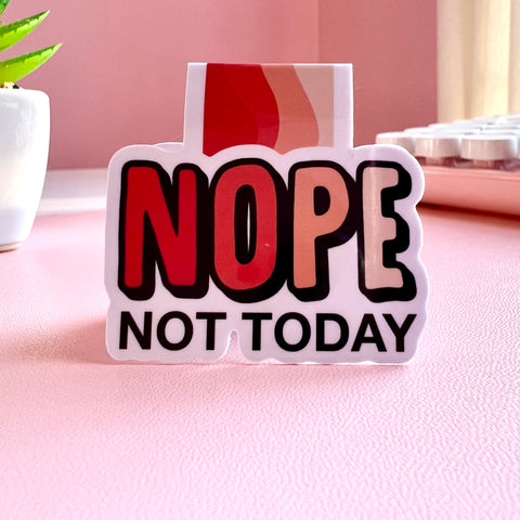 Nope Not Today Magnetic Bookmark