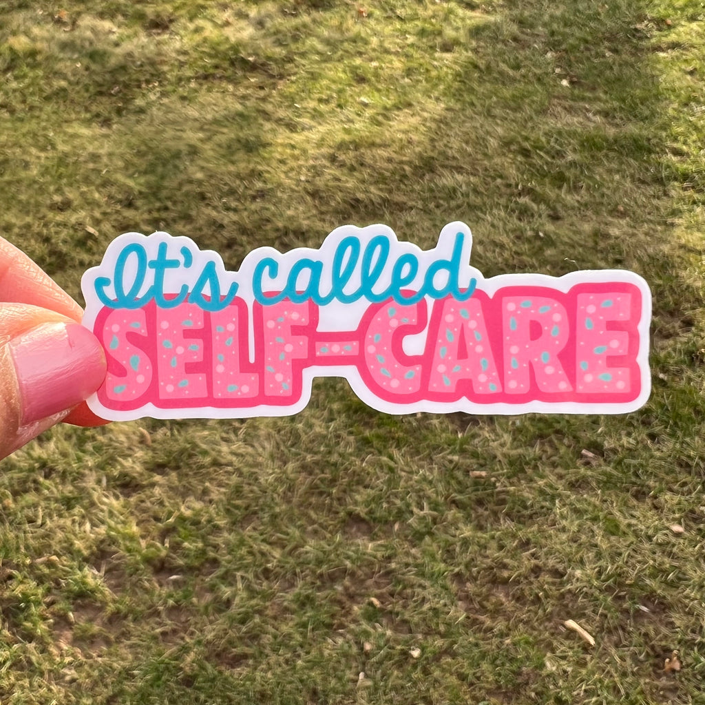 It’s Called Self Care Sticker