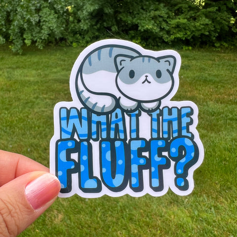 What the Fluff Cute Cat Sticker