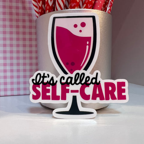 Wine It’s Called Self Care Sticker