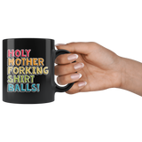 Holy Shirt Balls Black Mug