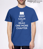 Keep Calm and Read One More Chapter T-Shirt
