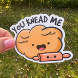You Knead Me Baking Sticker