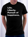 Life Liberty Pursuit of Happiness T-Shirt