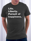 Life Liberty Pursuit of Happiness T-Shirt