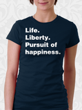 Life Liberty Pursuit of Happiness T-Shirt