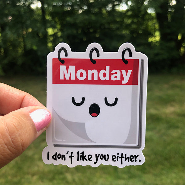 Don't Like Monday Sticker