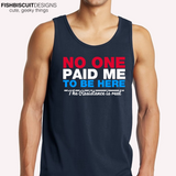 No One Paid Me T-Shirt