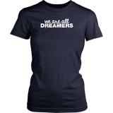 We Are All Dreamers T-Shirt