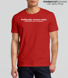Politically Correct T Shirt