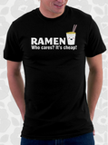 Ramen is Cheap T-Shirt