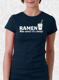 Ramen is Cheap T-Shirt