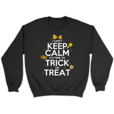 I Can't Keep Calm Trick or Treat Shirt