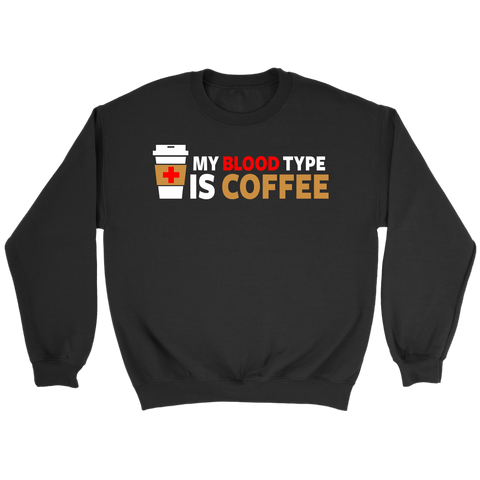 My Blood Type is Coffee Hoodie
