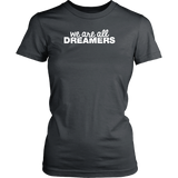 We Are All Dreamers T-Shirt