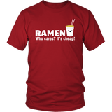 Ramen is Cheap T-Shirt