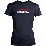 I Have Baseball T-Shirt