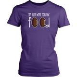 I'm Just Here For the Food T-Shirt