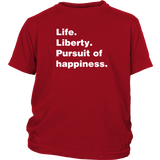 Life Liberty Pursuit of Happiness T-Shirt