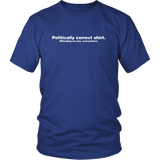 Politically Correct T Shirt