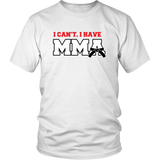 I Have MMA T-Shirt