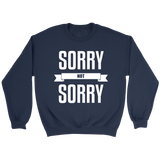 Sorry Not Sorry Hoodie