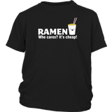 Ramen is Cheap T-Shirt