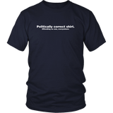 Politically Correct T Shirt