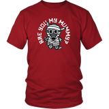 Are You My Mummy T-Shirt