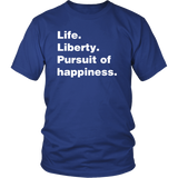 Life Liberty Pursuit of Happiness T-Shirt