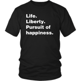 Life Liberty Pursuit of Happiness T-Shirt