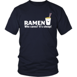 Ramen is Cheap T-Shirt