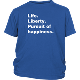 Life Liberty Pursuit of Happiness T-Shirt