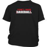I Have Baseball T-Shirt