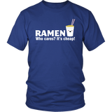 Ramen is Cheap T-Shirt