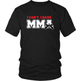 I Have MMA T-Shirt