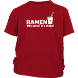 Ramen is Cheap T-Shirt