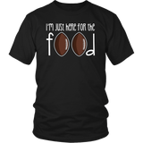I'm Just Here For the Food T-Shirt