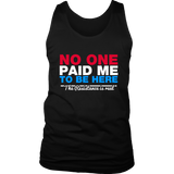 No One Paid Me T-Shirt