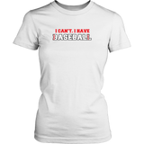 I Have Baseball T-Shirt
