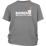 Ramen is Cheap T-Shirt