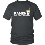 Ramen is Cheap T-Shirt