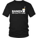 Ramen is Cheap T-Shirt