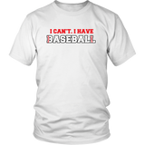 I Have Baseball T-Shirt