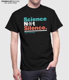 Science Not Silence T-Shirt