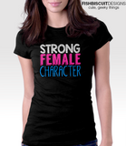 Strong Female Character T-Shirt