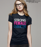 Strong Female Character T-Shirt